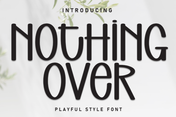 Nothing Over Font: A Sweet Touch for Creative Designs